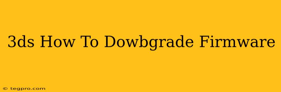 3ds How To Dowbgrade Firmware