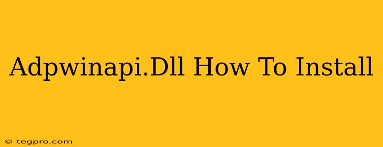 Adpwinapi.Dll How To Install