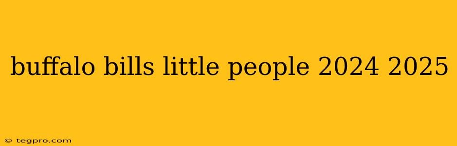 buffalo bills little people 2024 2025