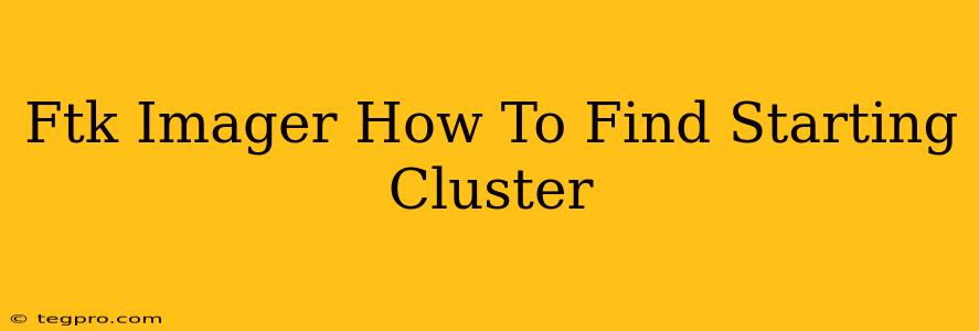 Ftk Imager How To Find Starting Cluster