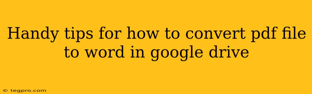 Handy tips for how to convert pdf file to word in google drive