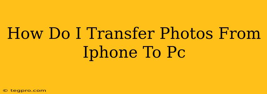 How Do I Transfer Photos From Iphone To Pc