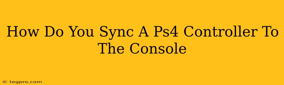 How Do You Sync A Ps4 Controller To The Console