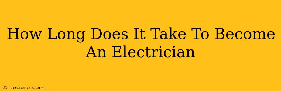 How Long Does It Take To Become An Electrician