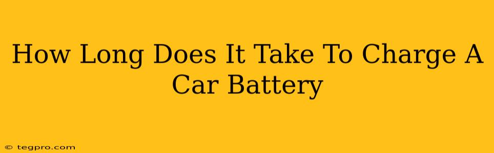 How Long Does It Take To Charge A Car Battery