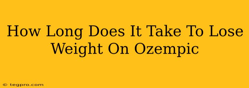 How Long Does It Take To Lose Weight On Ozempic