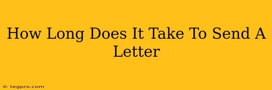 How Long Does It Take To Send A Letter