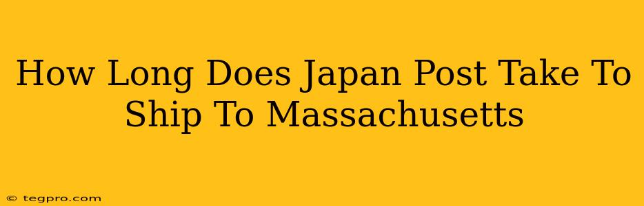 How Long Does Japan Post Take To Ship To Massachusetts