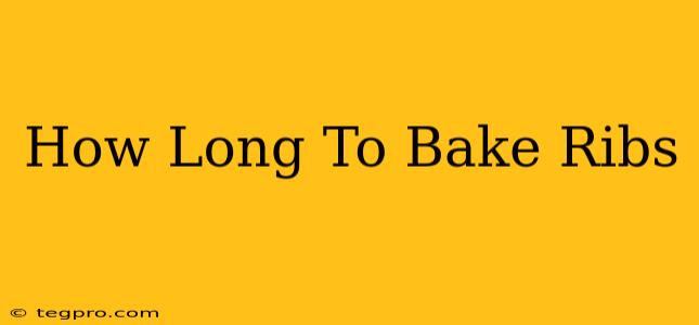 How Long To Bake Ribs