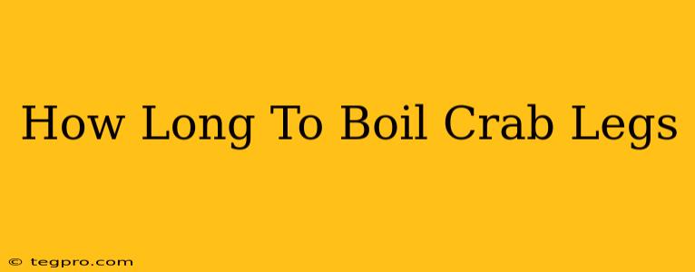 How Long To Boil Crab Legs