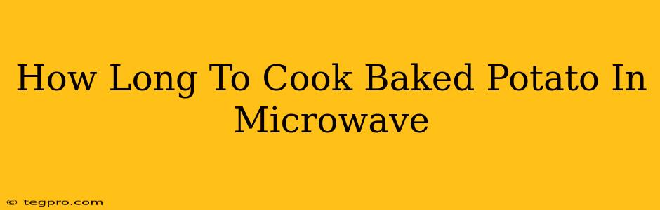 How Long To Cook Baked Potato In Microwave