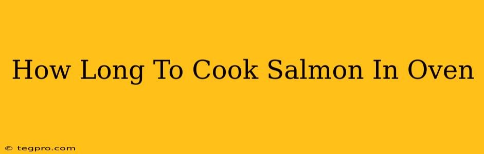 How Long To Cook Salmon In Oven