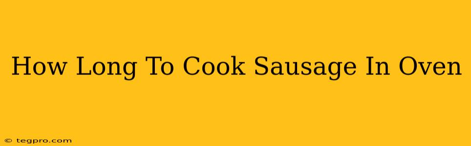 How Long To Cook Sausage In Oven