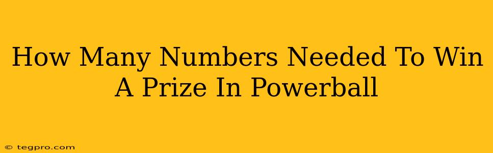 How Many Numbers Needed To Win A Prize In Powerball