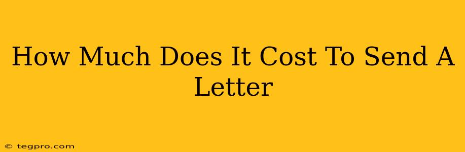 How Much Does It Cost To Send A Letter