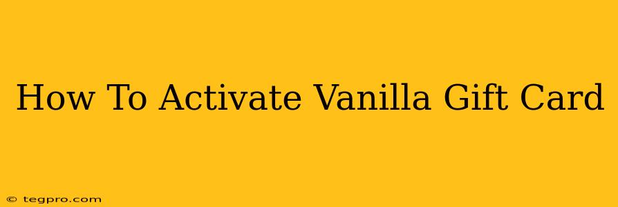 How To Activate Vanilla Gift Card