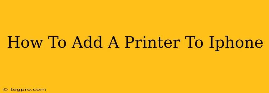 How To Add A Printer To Iphone