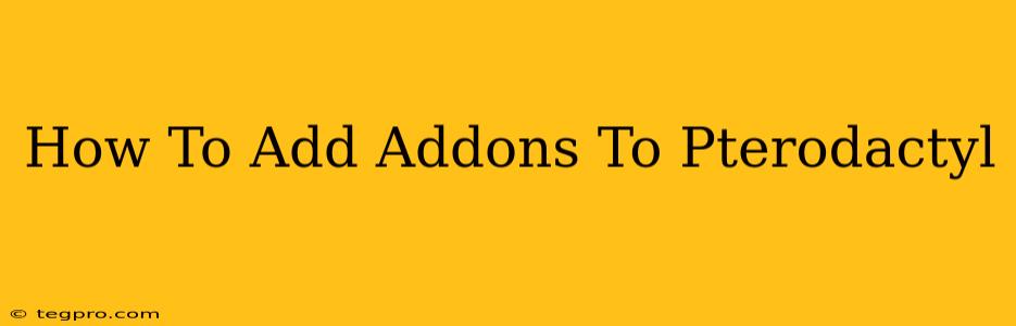 How To Add Addons To Pterodactyl