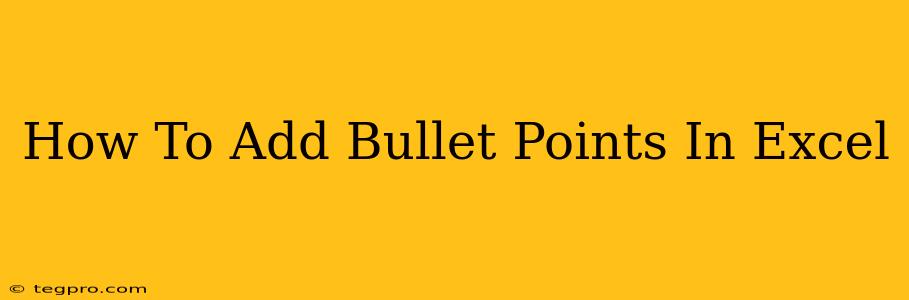 How To Add Bullet Points In Excel