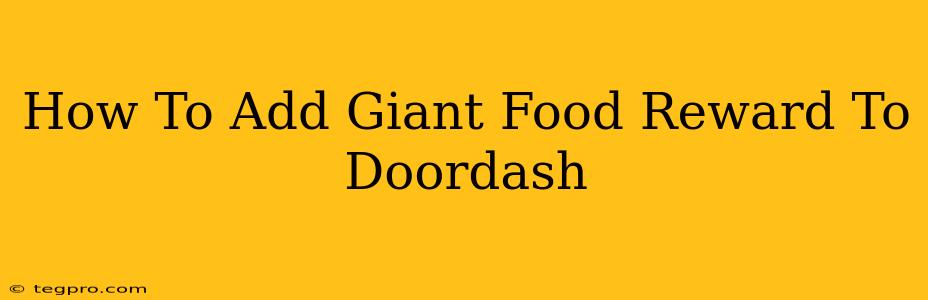 How To Add Giant Food Reward To Doordash