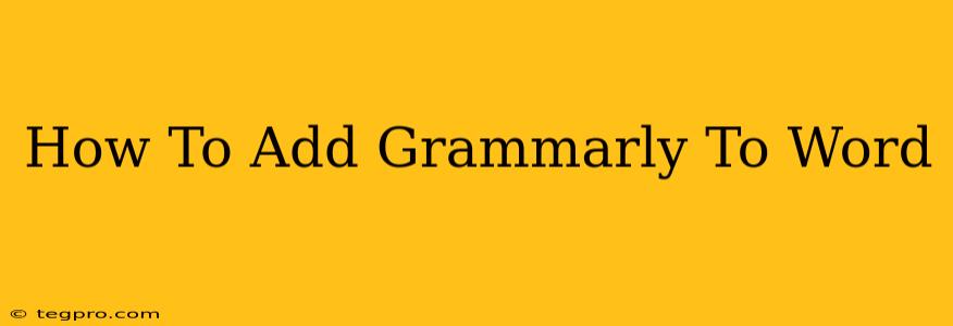 How To Add Grammarly To Word