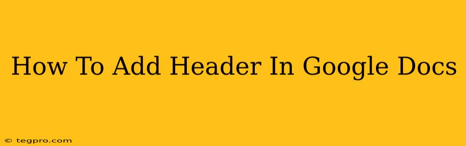 How To Add Header In Google Docs