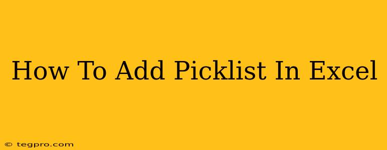 How To Add Picklist In Excel