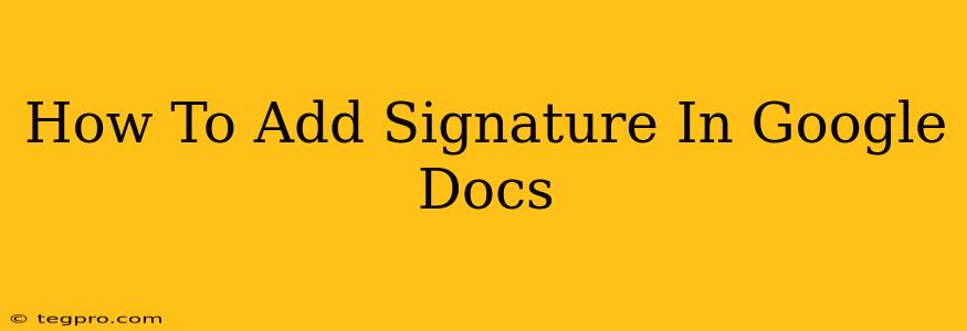 How To Add Signature In Google Docs