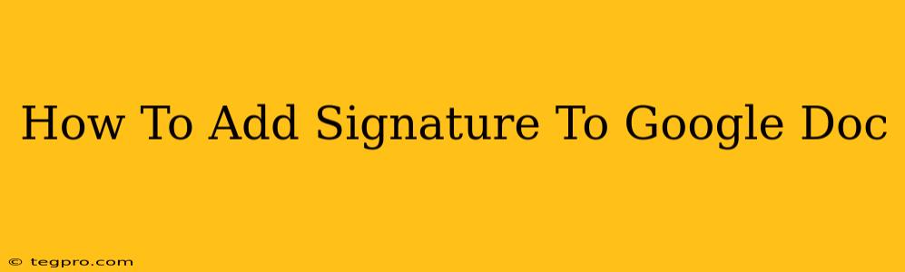 How To Add Signature To Google Doc