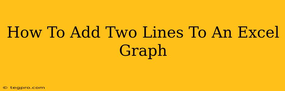 How To Add Two Lines To An Excel Graph