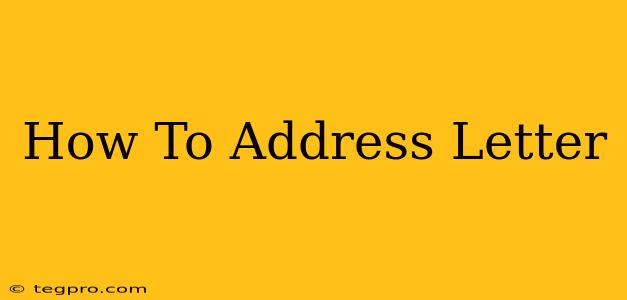 How To Address Letter