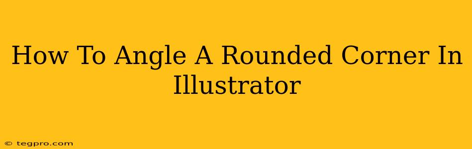 How To Angle A Rounded Corner In Illustrator