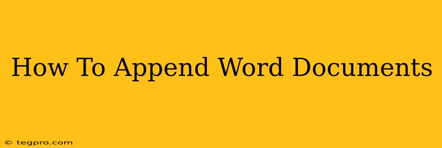 How To Append Word Documents