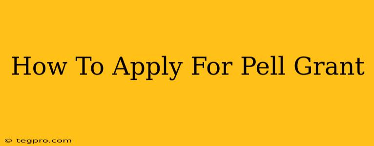 How To Apply For Pell Grant