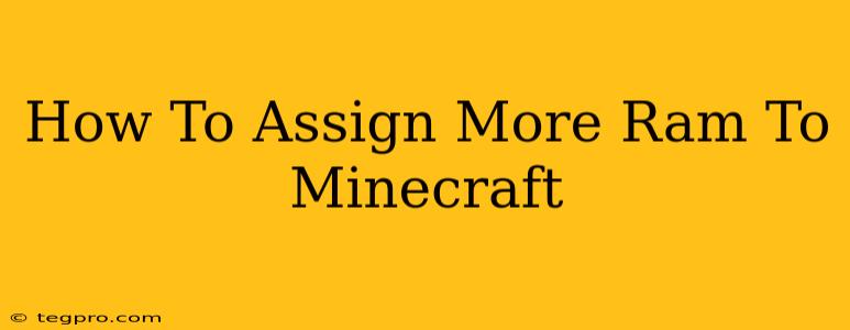 How To Assign More Ram To Minecraft