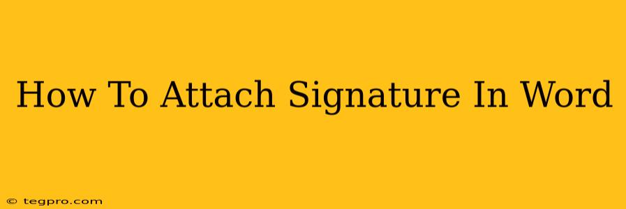 How To Attach Signature In Word