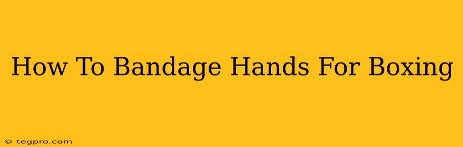 How To Bandage Hands For Boxing