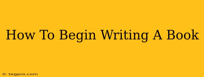 How To Begin Writing A Book