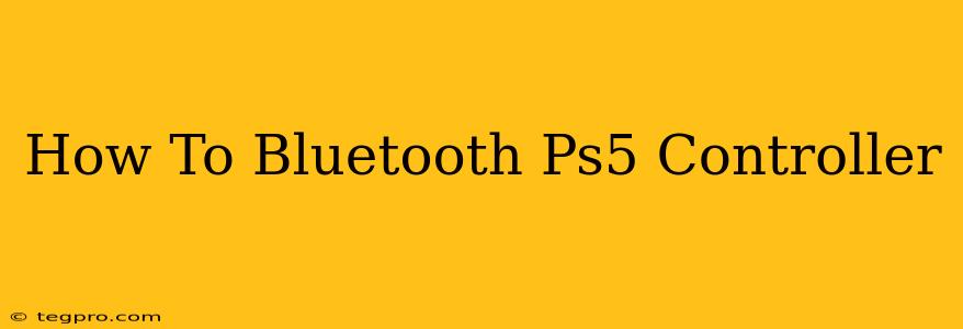 How To Bluetooth Ps5 Controller