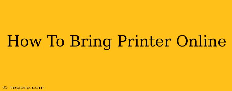 How To Bring Printer Online