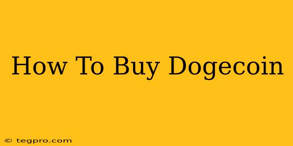 How To Buy Dogecoin