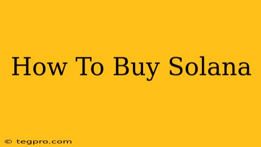 How To Buy Solana