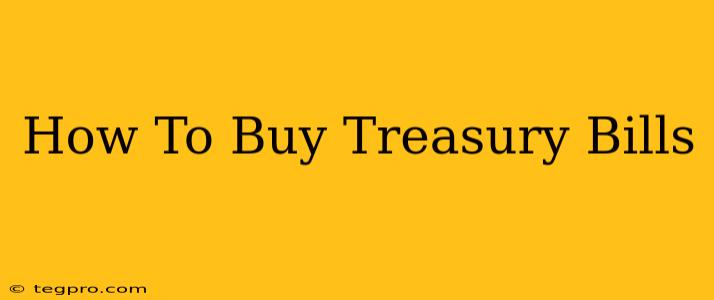 How To Buy Treasury Bills