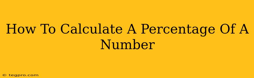 How To Calculate A Percentage Of A Number