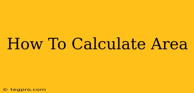 How To Calculate Area