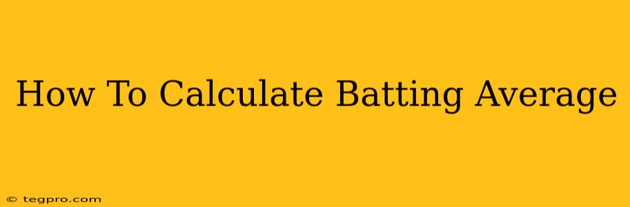 How To Calculate Batting Average