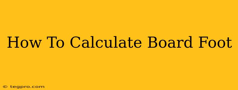 How To Calculate Board Foot