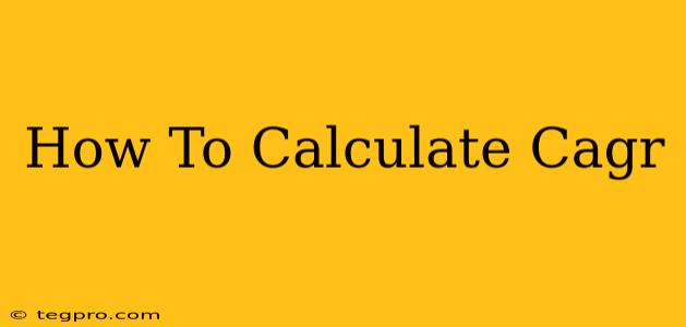 How To Calculate Cagr