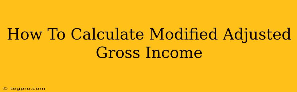 How To Calculate Modified Adjusted Gross Income