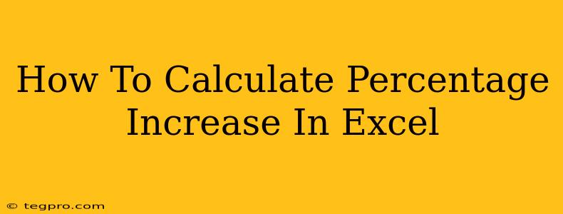 How To Calculate Percentage Increase In Excel